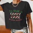 Is That A Candy Cane In Your Pocket Ugly Christmas Xmas Women Cropped T-shirt