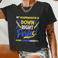 Granddaughter Is Down Right Perfect Down Syndrome Awareness Women Cropped T-shirt