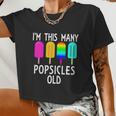 I'm This Many Popsicles Old 4Th Birthday Popsicle Women Cropped T-shirt
