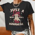 Just A Girl Who Loves Her Havanese Dog Women Cropped T-shirt