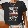 Medical Behind Every Great Nurse Who Believes In Herself Is A Dad Who Believed Women Cropped T-shirt