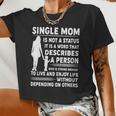 Mother Grandma Single Mom Is Not Status It Is A Word That Describes A Person Who Is Strong Mom Grandmother Women Cropped T-shirt