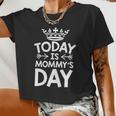 Mother Grandma Today Is Mommys Day Happy 181 Mom Grandmother Women Cropped T-shirt