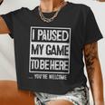 I Paused My Game To Be Here Tshirt Computer Game Gamer Women Cropped T-shirt