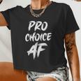 Pro Choice Af Pro Abortion V2 Women Cropped T-shirt