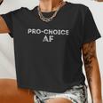 Pro Choice Af Reproductive Rights Meaningful Women Cropped T-shirt