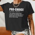 Pro Choice Definition Feminist Womens Rights My Choice Women Cropped T-shirt