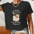 So Tell Me What You Want Santa Claus Christmas 2021 Women Cropped T-shirt