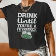 Womens Drink Until You're A Fitzpatrick St Patrick's Day Women Cropped T-shirt