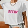 Best Effin Mom Ever Women Cropped T-shirt