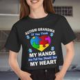 Autism Grandma My Hands Are Full You Should See My Heart Tshirt Women Cropped T-shirt