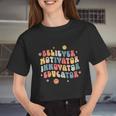 Believer Motivator Innovator Educator Teacher Back To School Women Cropped T-shirt