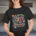 My Body My Business Feminist Pro Choice Women's Rights Women Cropped T-shirt