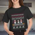 Chillin With My Snowmies Snow Ugly Christmas Sweater Women Cropped T-shirt
