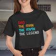 Dad The Man The Myth The Legend Women Cropped T-shirt