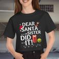 Dear Santa My Sister Did It Christmas Matching Boy And Girl Tshirt V2 Women Cropped T-shirt