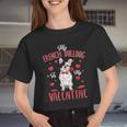 My French Bulldog Is My Valentine Cute Dog Dad Mom Women Cropped T-shirt
