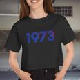 Women's Rights 1973 1973 Snl Support Roe V Wade Pro Choice Protect R Women Cropped T-shirt