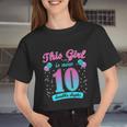 This Girl Is Now 10 Double Digits Women Cropped T-shirt