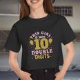 This Girl Is 10 Years Old 10Th Birthday Women Cropped T-shirt