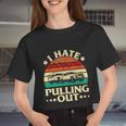 I Hate Pulling Out Camping Trailer Retro Travel Women Cropped T-shirt