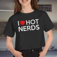 I Love Hot Nerds Heart Geek Valentines Women Women Cropped T-shirt