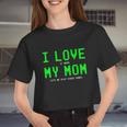 I Love My Mom Shirt Gamer For N Boys Video Games V4 Women Cropped T-shirt