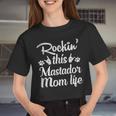 Mastador Mom Rockin This Dog Mom Life Best Owner Mother Day Women Cropped T-shirt