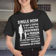 Mother Grandma Single Mom Is Not Status It Is A Word That Describes A Person Who Is Strong Mom Grandmother Women Cropped T-shirt