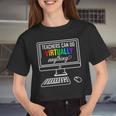 Personal Computer Teachers Can Do Virtually Anything Lgbt Women Cropped T-shirt