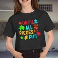 All Pieces Fit Autism Awareness Autistic Autism Moms Women Cropped T-shirt