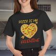 Pizza Is My Valentine Valentines Day Pizza Heart Girls Women Cropped T-shirt