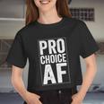 Pro Choice Af Reproductive Rights Women Cropped T-shirt