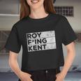 Roy Freaking Kent Vintage V4 Women Cropped T-shirt