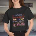 Teaching On Twosday Teach Teacher School Grade Children Job Women Cropped T-shirt