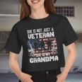 Veteran Veterans Day Womens Veteran She Is My Grandma American Flag Veterans Day 333 Navy Soldier Army Military Women Cropped T-shirt