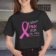 I Wear Pink For My Mom Breast Cancer Awareness Tshirt Women Cropped T-shirt