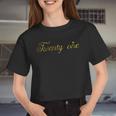 Womens 21St Birthday Retro Vintage Twenty One Women Cropped T-shirt
