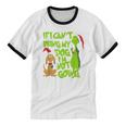 If I Can't Bring My Dog I'm Not Going Christmas Cotton Ringer T-Shirt