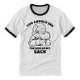 You Should See The Size Of My Sack Santa Christmas Cotton Ringer T-Shirt