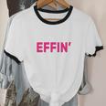 Best Effin Mom Ever Cotton Ringer T-Shirt