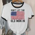 Vintage Don't Let The Old Man In American Flag Womens Cotton Ringer T-Shirt
