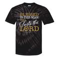 Blessed Is The Man Who Trusts The Lord Jesus Christian Bible Tie-Dye T-shirts Black Tie-Dye