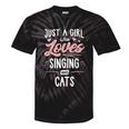 Just A Girl Who Loves Singing And Cats Women Tie-Dye T-shirts Black Tie-Dye