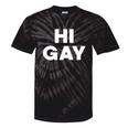 Sarcastic Saying Lgbt Pride Homosexual Hi Gay Tie-Dye T-shirts Black Tie-Dye