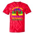 Mardi Gras We Don't Hide Crazy Parade Street Tie-Dye T-shirts RedTie-Dye