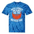 Bearded Bald Man Ginger Beard Sarcastic Saying Tie-Dye T-shirts Blue Tie-Dye