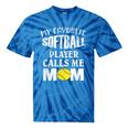 My Favorite Softball Player Calls Me Mom Coaches Tie-Dye T-shirts Blue Tie-Dye