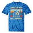 First Of All I'm A Delight Sarcastic Angry Opossum Lover Tie-Dye T-shirts Blue Tie-Dye