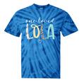 Lola One Loved Lola Mother's Day Tie-Dye T-shirts Blue Tie-Dye